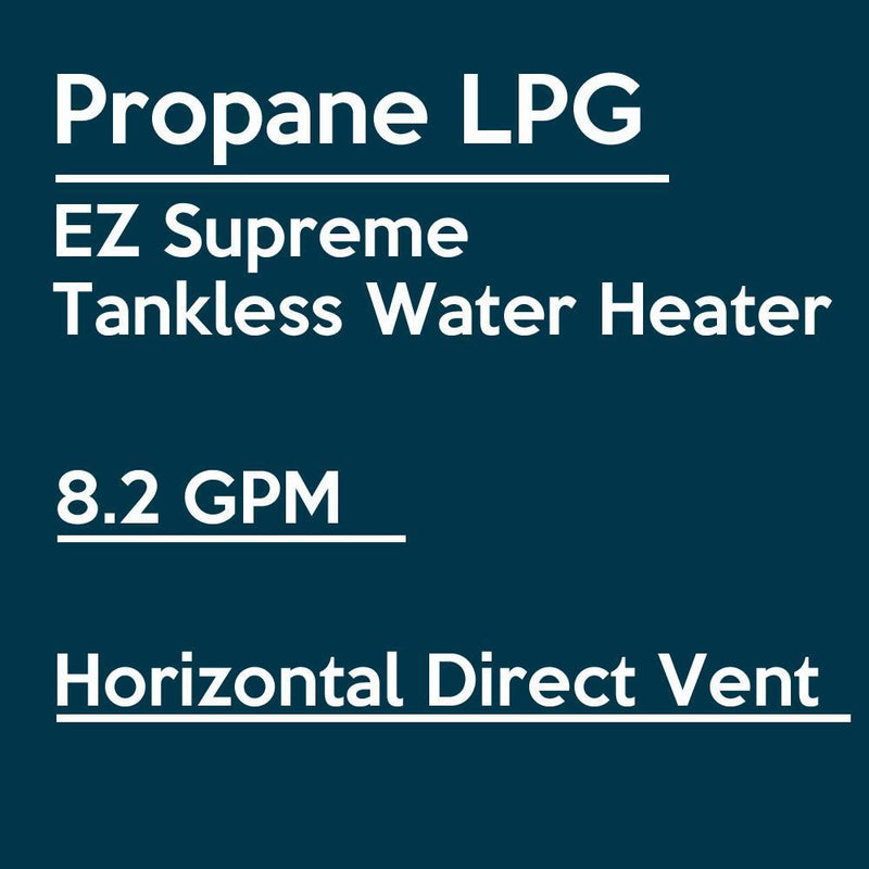 EZ Tankless Indoor Supreme on Demand 8.2 GPM 165000 BTU Liquid Propane Tankless Water Heater with Direct Vent Flue Pipe Kit New EZSUPLPG